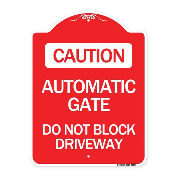 Caution Automatic Gate Do Not Block Driveway, Red & White Aluminum Sign, 18" x 24", RW-1824-24284
